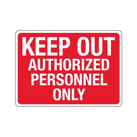 Keep Out Authorized Personnel Only Sign